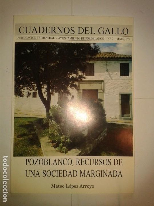 Coleccionismo de revistas y peri&oacute;dicos: POZOBLANCO RECURSOS DE UNA SOCIEDAD MARGINADA 1995 MATEO L&Oacute;PEZ ARROYO CUADERNOS DEL GALLO N&ordm; 9
