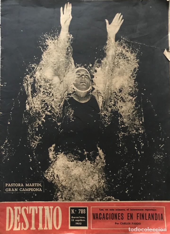 1952 Revista Destino Nº 788 Pastora Martin, gran campeona. Vacaciones en Finlandia 28x38,5 cm