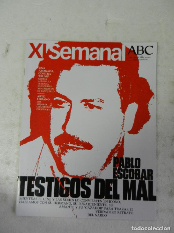 Coleccionismo de Revistas y Peri&oacute;dicos: XL SEMANAL ABC REVISTA N&ordm; 1588 ABRIL 2018. ARTE URBANO, EL CORAZ&Oacute;N DE LOS PIRATAS, PABLO ESCOBAR....