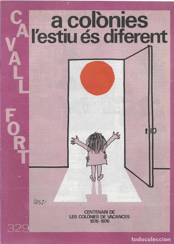 Collezionismo di Riviste e Giornali: REVISTA PER A NOIS I NOIES, CAVALL FORT N&ordm; 329 - PORTADA PER CESC