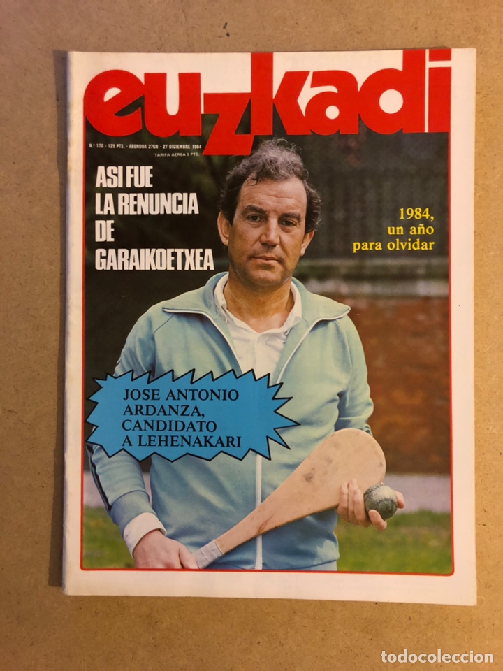 Sammeln von Zeitschriften und Zeitungen: EUZKADI N&deg;170 (1984). RENUNCIA CARLOS GARAIKOETXEA, ARDANZA CANDIDATO A LEHENDAKARI, ESCULTURA VASCA