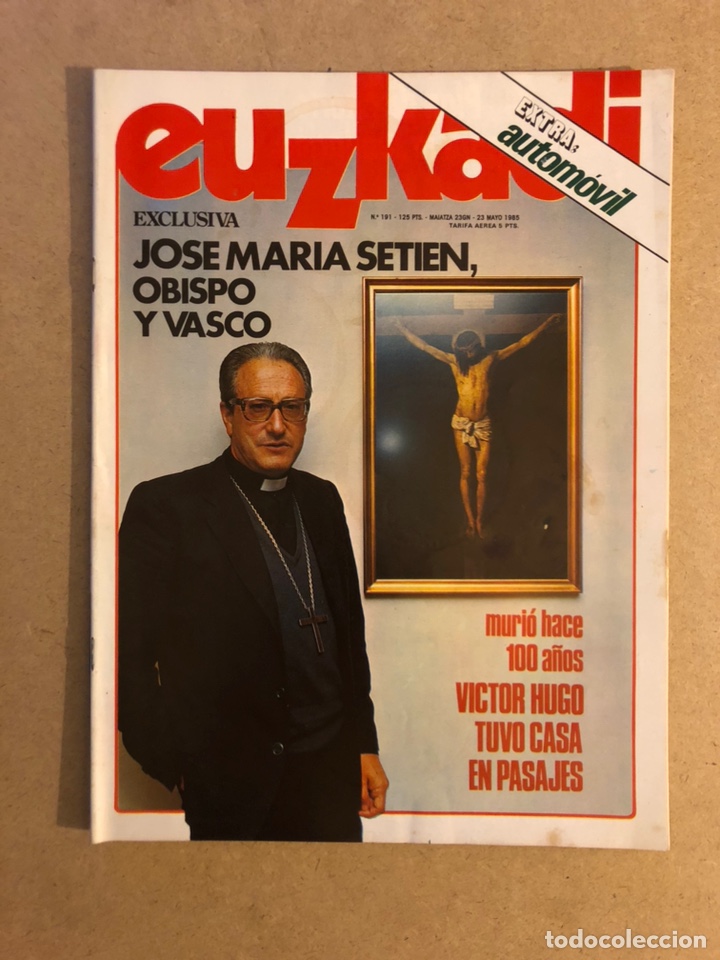 Coleccionismo de revistas y peri&oacute;dicos: EUZKADI N&deg;191 (1985). JOS&Eacute; MAR&Iacute;A SETIEN (OVISPO Y VASCO), PRIMI CAPIT&Aacute;N DEL SESTAO,...