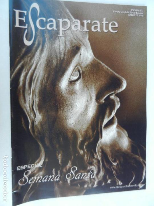 Coleccionismo de Revistas y Peri&oacute;dicos: ESCAPARATE , REVISTA DEL SUR DE ESPA&Ntilde;A N&ordm; 74 MARZO 2013 ESPECIAL SEMANA SANTA