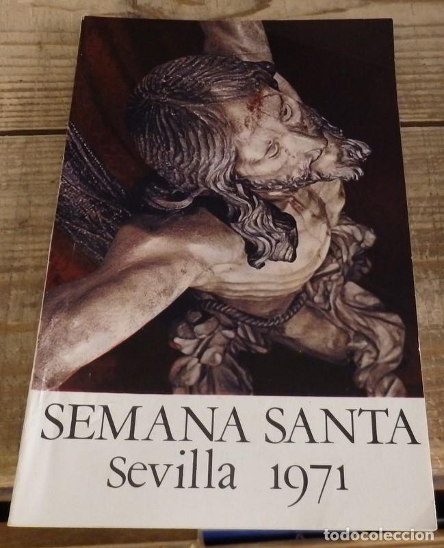 Coleccionismo de Revistas y Peri&oacute;dicos: PROGRAMA DE LA SEMANA SANTA DE SEVILLA 1971, 50 paginas