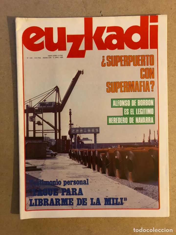 Collection Magazines and Newspapers: EUZKADI N&deg;245 (1986). MAFIA SUPERPUERTO BILBAO, ALFONSO DE BORB&Oacute;N LEG&Iacute;TIMO HEREDERO NAVARRA,...