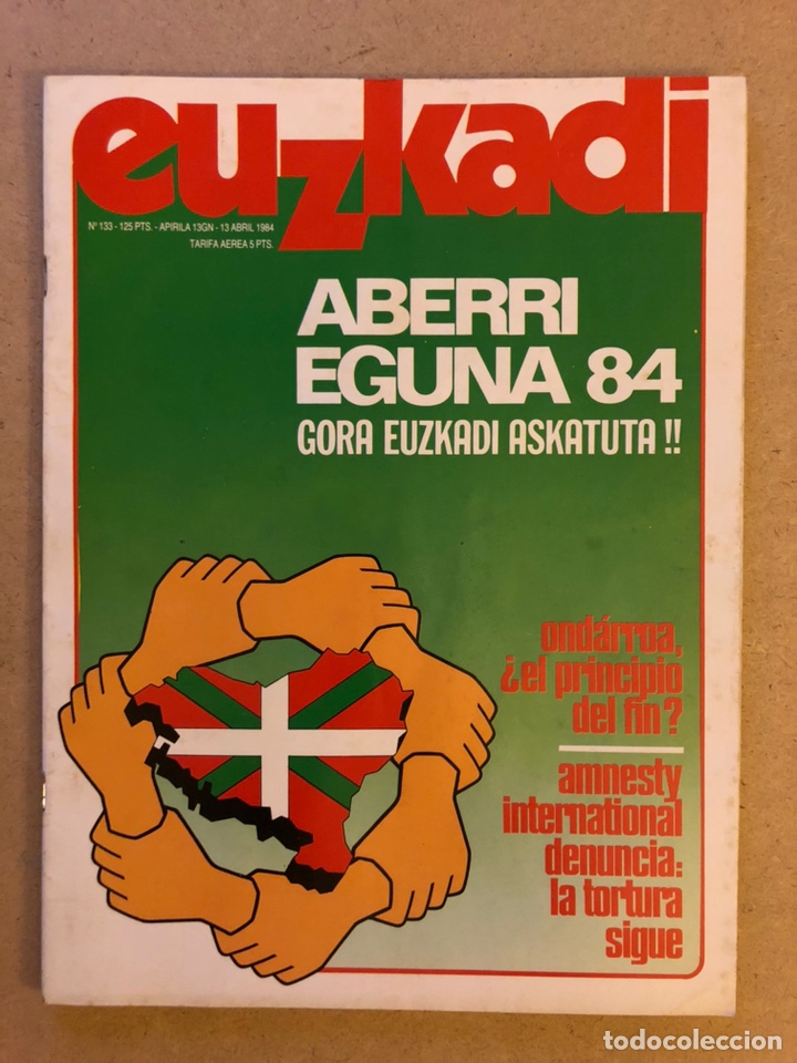 Collection Magazines and Newspapers: EUZKADI N&deg;133 (1984). ABERRI EGUNA &lsquo;84, TORTURAS, JOS&Eacute; MAR&Iacute;A GARATE AUTOR EUZKO GUDARIAK, ONDARROA,.