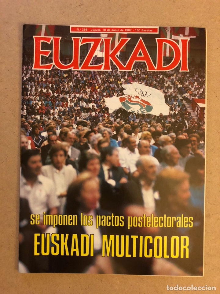 Collectionnisme de Revues et Journaux: EUZKADI N&deg;299 (1987). PACTOS POSTELECTORALES, ETA, I&Ntilde;AKI ANASAGASTI, SESTAO RIVER EMBALADO A PRIMERA