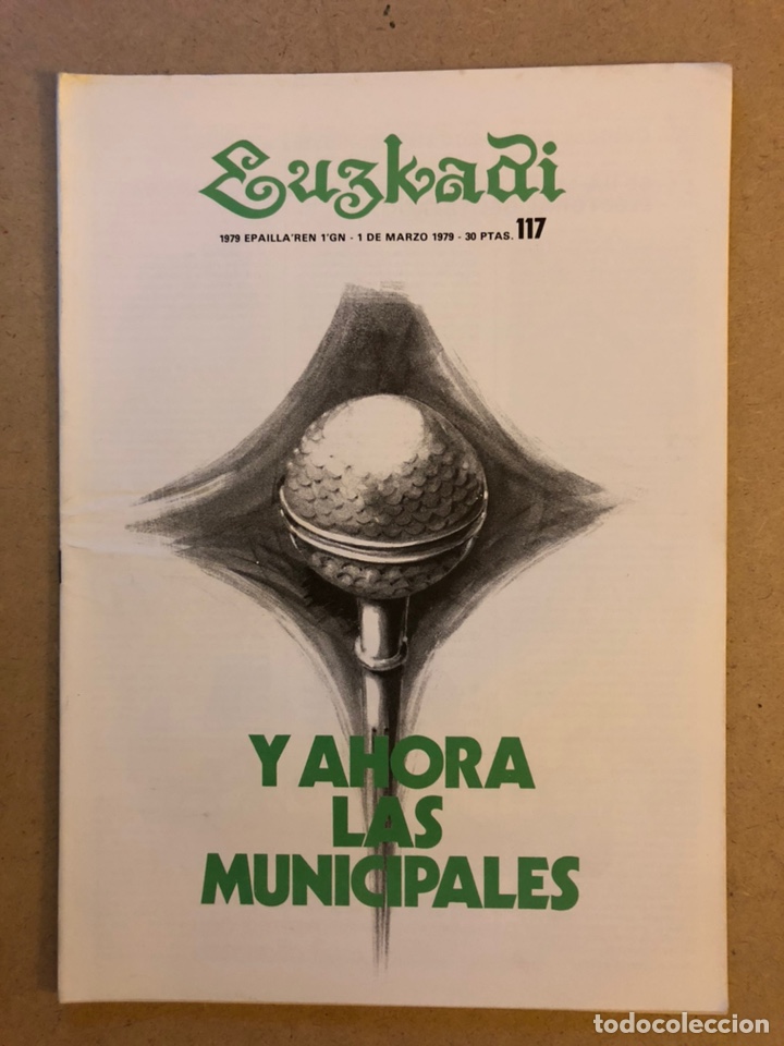 Collection Magazines and Newspapers: EUZKADI N&deg;117 (1979). BOLET&Iacute;N INFORMATIVO DEL PARTIDO NACIONALISTA VASCO. ELECCIONES,...