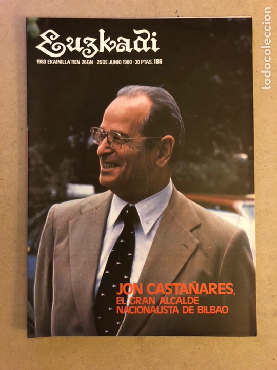 Collectionnisme de Revues et Journaux: EUZKADI N&deg;186 (1980). BOLET&Iacute;N INFORMATIVO DEL PARTIDO NACIONALISTA VASCO. JON CASTA&Ntilde;ARES, ABERRI EGU