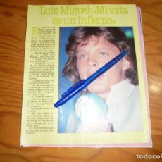 Coleccionismo de Revistas y Periódicos: RECORTE : LUIS MIGUEL : MI VIDA ES UN INFIERNO. VALE, SPTMBRE 1985 ()