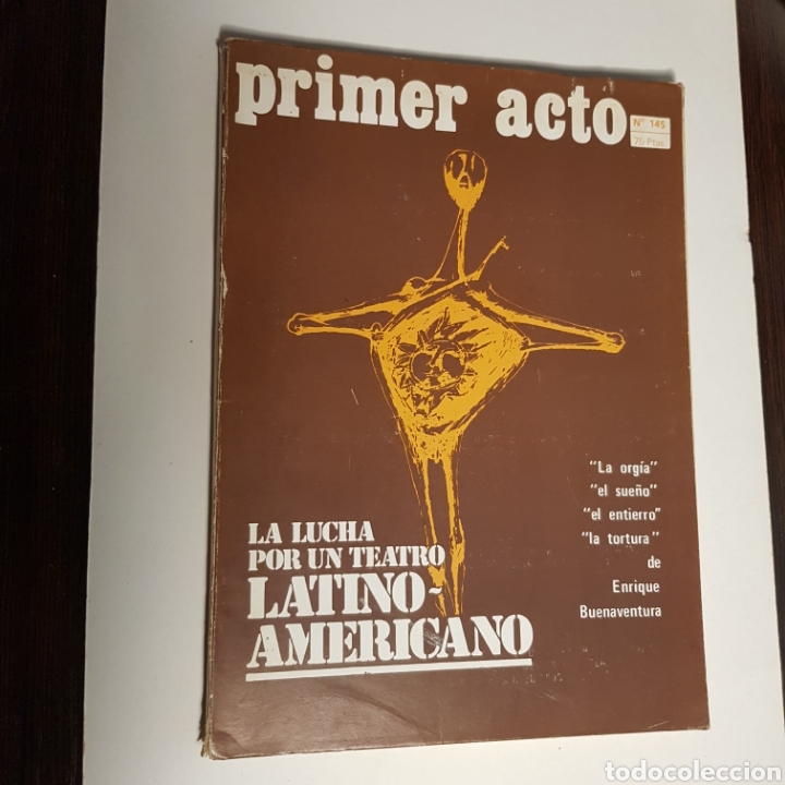 Collection Magazines and Newspapers: PRIMER ACTO N&deg; 145 LA LUCHA POR UN TEATRO LATINO AMERICANO