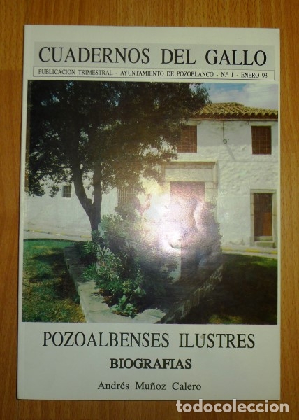 Collection Magazines and Newspapers: CUADERNOS DEL GALLO. N&ordm; 1 ; Enero 93 : Pozoalbenses ilustres : Biograf&iacute;as / Andr&eacute;s Mu&ntilde;oz Calero