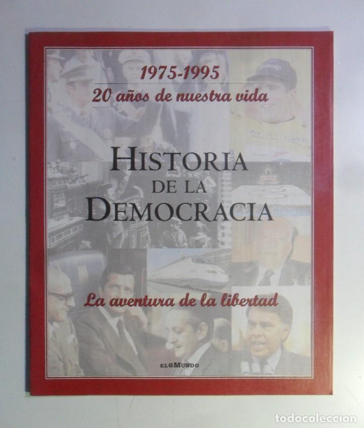 Coleccionismo de Revistas y Peri&oacute;dicos: HISTORIA DE LA DEMOCARCIA - 1975/1995 - LA AVENTURA DE LA LIBERTAD - EL MUNDO