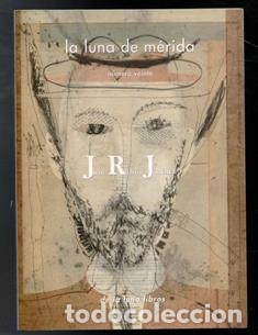 Coleccionismo de Revistas y Peri&oacute;dicos: La luna de M&eacute;rida, 20. Juan Ram&oacute;n Jim&eacute;nez