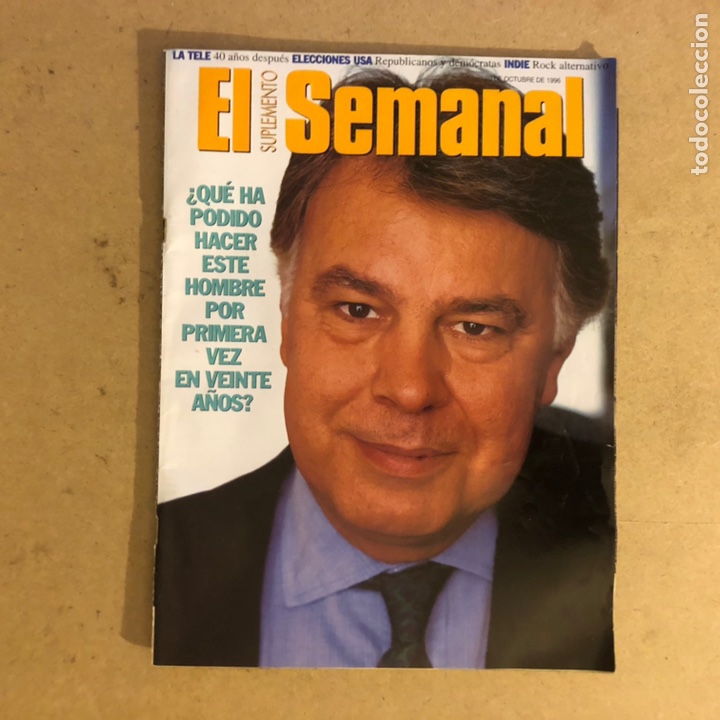 Collection Magazines and Newspapers: EL SEMANAL N&deg;469 (OCTUBRE, 1996). FELIPE GONZ&Aacute;LEZ, 10 P&Aacute;GINAS SOBRE M&Uacute;SICA INDIE. ESPA&Ntilde;OLA,...