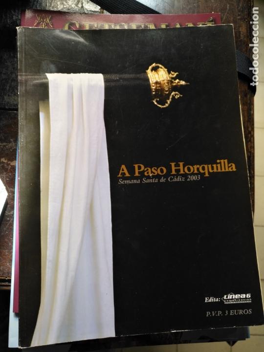 Coleccionismo de Revistas y Peri&oacute;dicos: gran revista semana santa de cadiz - a paso horquilla 2003