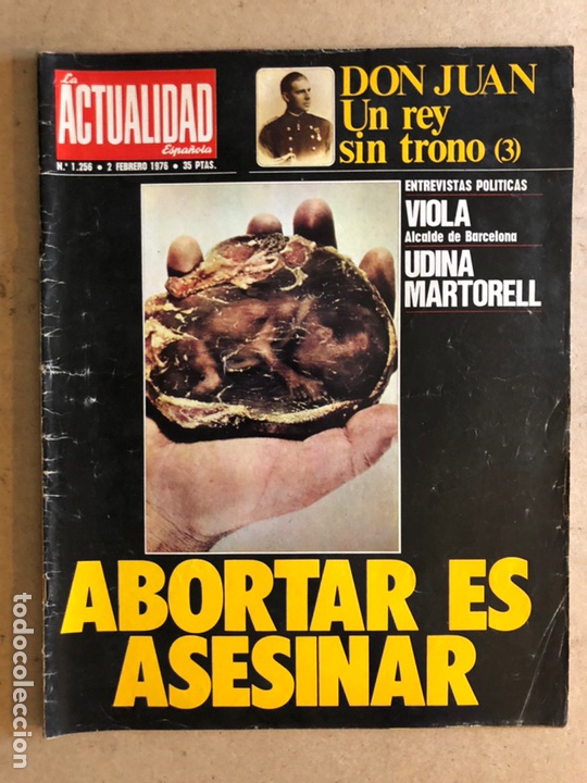 Collectionnisme de Revues et Journaux: LA ACTUALIDAD ESPA&Ntilde;OLA N&deg;1256 (1976). ABORTAR ES ASESINAR, DON JUAN UN REY SIN TRONO, UDINA MARTOREL