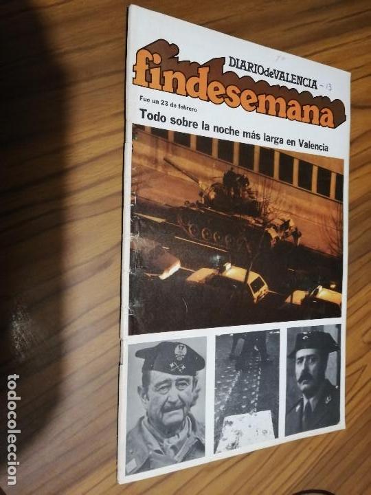 Collectionnisme de Revues et Journaux: DIARIO DE VALENCIA. FINDESEMANA. SOBRE EL 23 F. EN VALENCIA. GRAPA. BUEN ESTADO. caj. 83