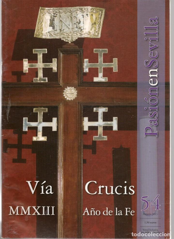 Coleccionismo de Revistas y Peri&oacute;dicos: PASI&Oacute;N EN SEVILLA. N&ordm; 54. FEBRERO, 2013. SEMANA SANTA SEVILLA. ABC. (Z/28)