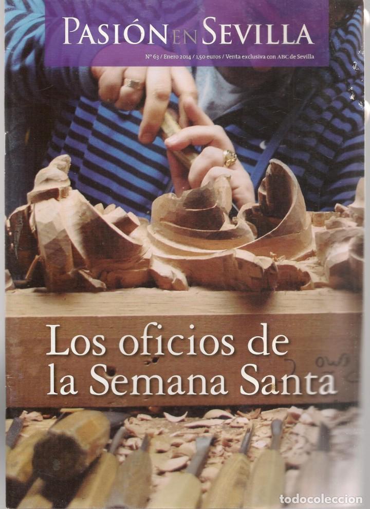 Coleccionismo de Revistas y Peri&oacute;dicos: PASI&Oacute;N EN SEVILLA. N&ordm; 63. LOS OFICIOS DE LA SEMANA SANTA DE SEVILLA. ENERO, 2014.  ABC. (Z/28)