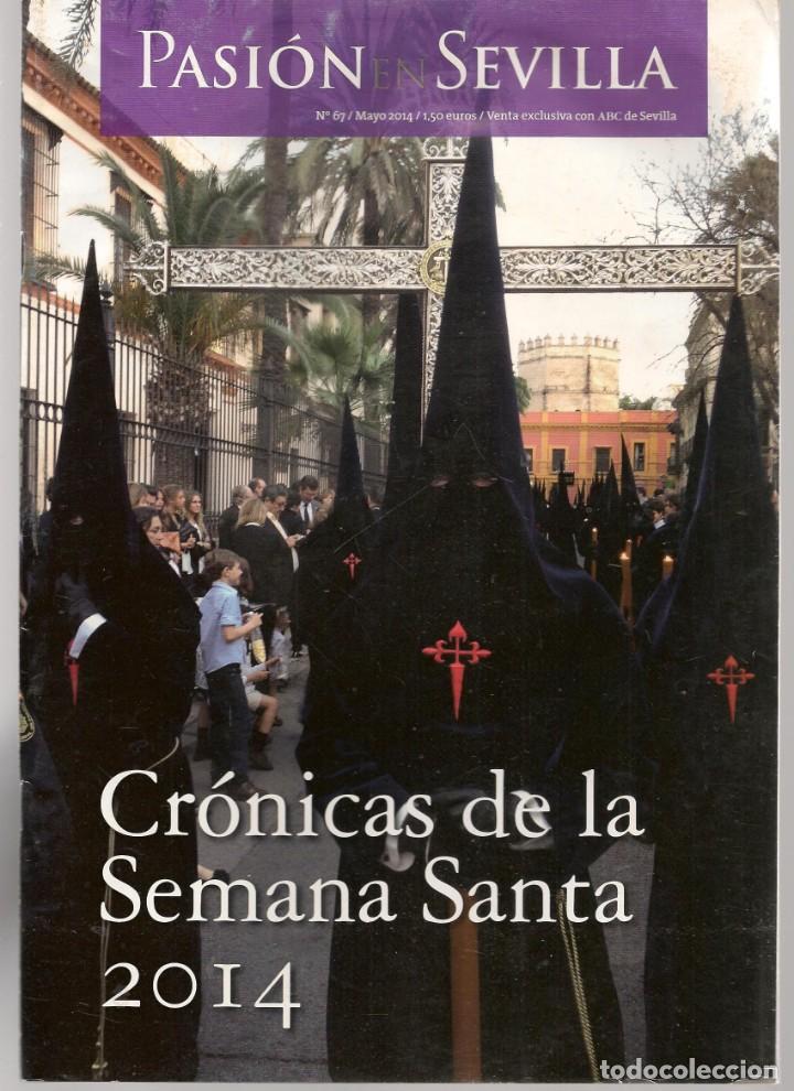 Coleccionismo de Revistas y Peri&oacute;dicos: PASI&Oacute;N EN SEVILLA. N&ordm; 66. CR&Oacute;NICAS DE LA SEMANA SANTA DE SEVILLA, 2014. MAYO, 2014. ABC. (Z/28)
