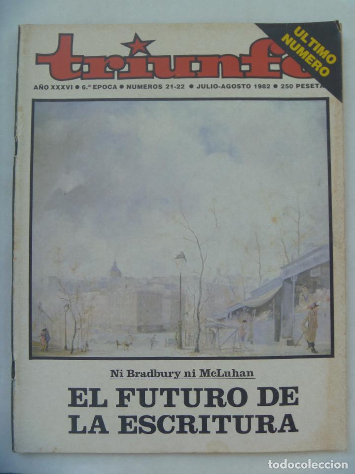 Collectionnisme de Revues et Journaux: TRIUNFO , N&ordm; 21-22, 1982 , ULTIMO NUMERO : EL FUTURO DE LA ESCRITURA , ETC