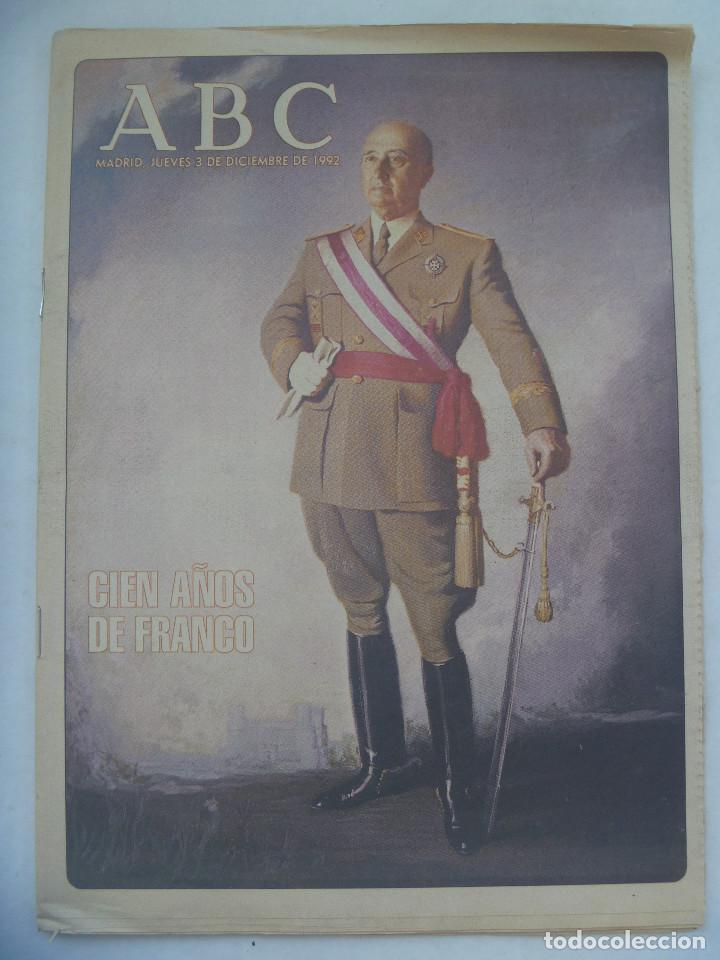Coleccionismo de Revistas y Peri&oacute;dicos: ABC : CIEN A&Ntilde;OS DE FRANCO. DICIEMBRE 1992 . ESPECIAL 1&ordm; CENTENARIO DEL NACIMIENTO DEL CAUDILLO