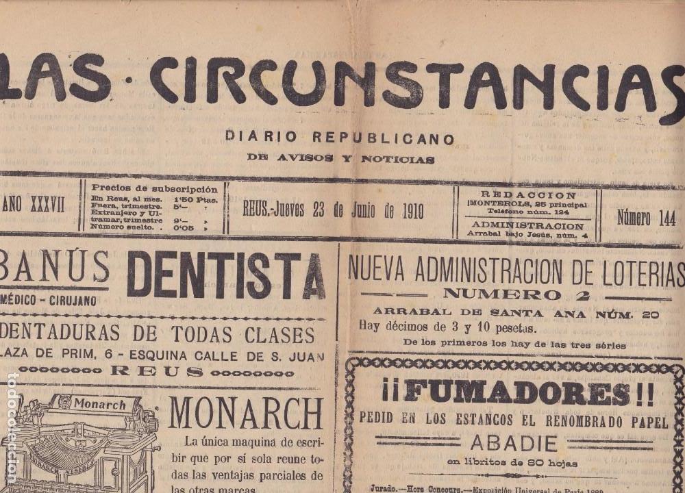 Coleccionismo de revistas y peri&oacute;dicos: Las Circunstancias Diario Republicano Reus 1910 La Marcha del Nuncio y Ayuntamiento de Reus