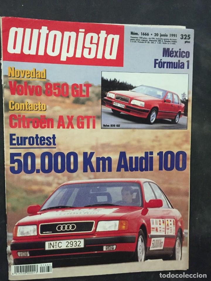 Coleccionismo de Revistas y Peri&oacute;dicos: AUTOPISTA JUNIO 1991 N&ordm; 1666 VOLVO 850 CITROEN AX GTI AUDI 100