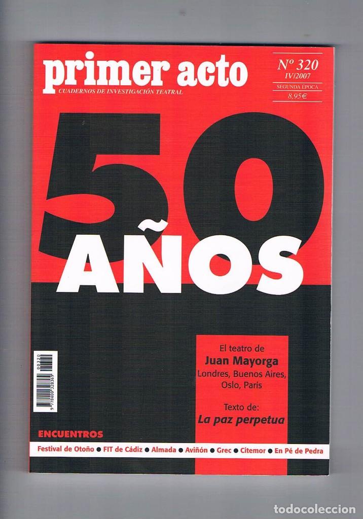 Sammeln von Zeitschriften und Zeitungen: REVISTA PRIMER ACTO NUMERO 320 50 A&Ntilde;OS EL TEATRO DE JUAN MAYORGA **-