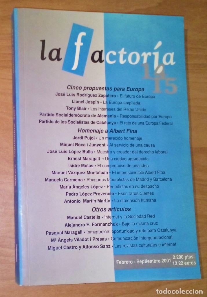 Collection Magazines and Newspapers: REVISTA LA FACTOR&Iacute;A 14-15, 2001 - PROPUESTAS PARA EUROPA. HOMENAJE A ALBERT FINA. SOCIEDAD RED