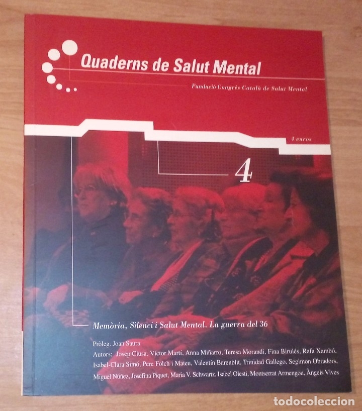 Collezionismo di Riviste e Giornali: QUADERNS DE SALUT MENTAL N. 4, 2002 - MEM&Ograve;RIA, SILENCI I SALUT MENTAL. LA GUERRA DEL 36