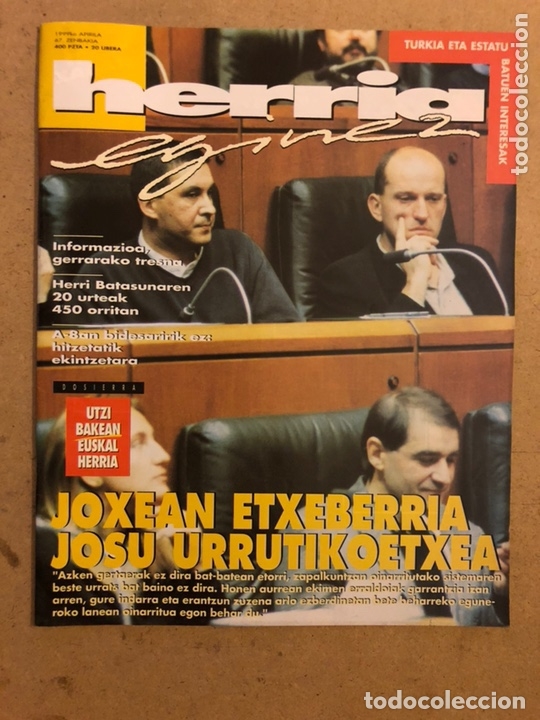 Collezionismo di Riviste e Giornali: HERRIA EGINEZ 67. ZENBAKIA (1999ko APIRILA). JOXEAN ETXEBARRIA, JOSU URRUTIKOETXEA