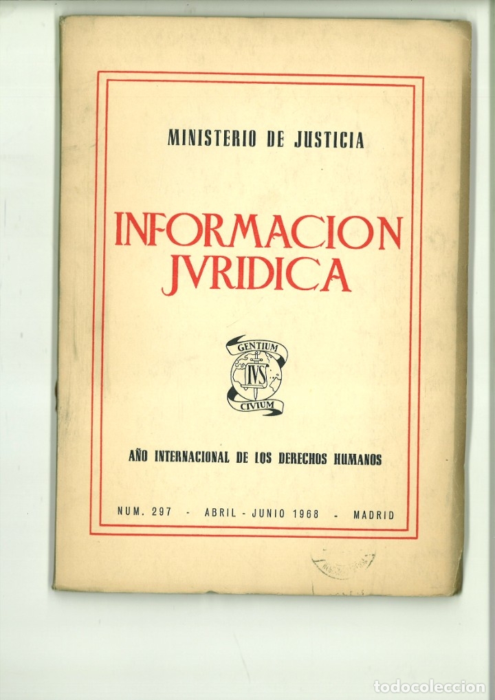 Colecionismo de Revistas e Jornais: INFORMACI&Oacute;N JUR&Iacute;DICA. MINISTERIO DE JUSTICIA. N&ordm; 297 ABRIL-JUNIO 1968