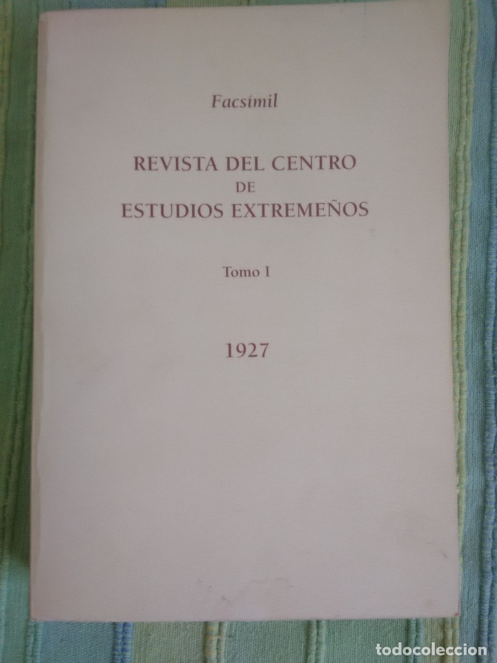 Coleccionismo de Revistas y Peri&oacute;dicos: REVISTA DEL CENTRO DE ESTUDIOS EXTREM&Ntilde;OS. Tomo I. 1927. Edici&oacute;n Facsimil.