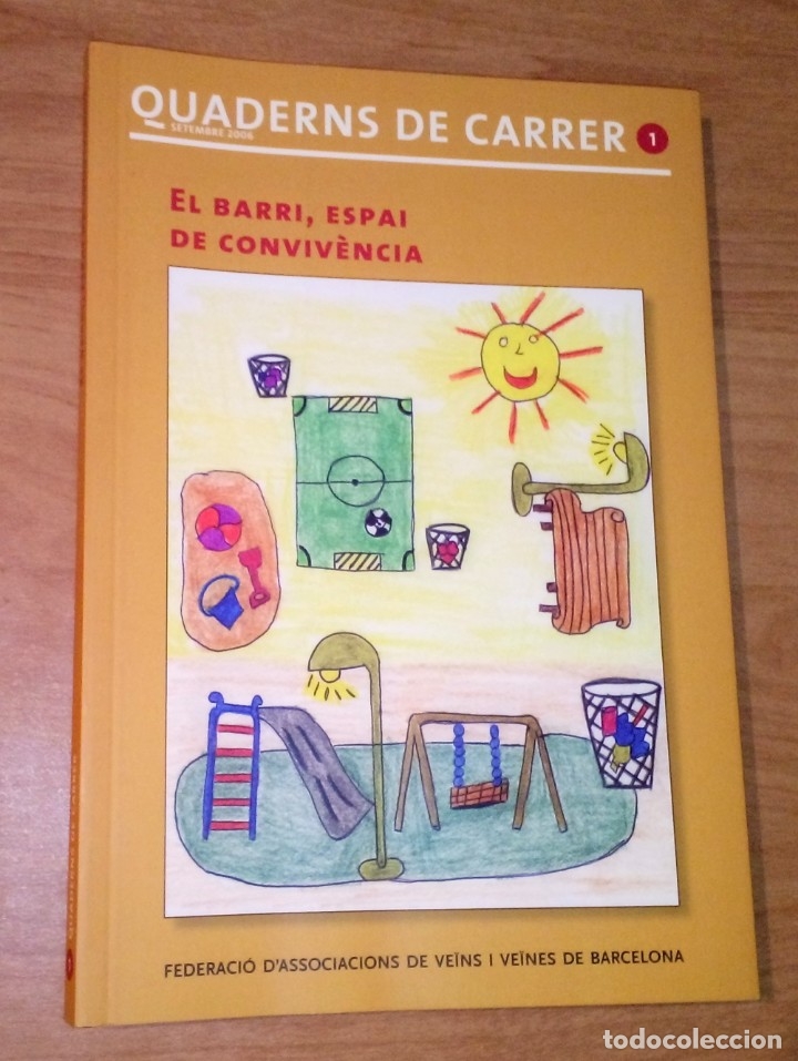 Collezionismo di Riviste e Giornali: QUADERNS DE CARRER 1, 2006 - EL BARRI, ESPAI DE CONVIV&Egrave;NCIA