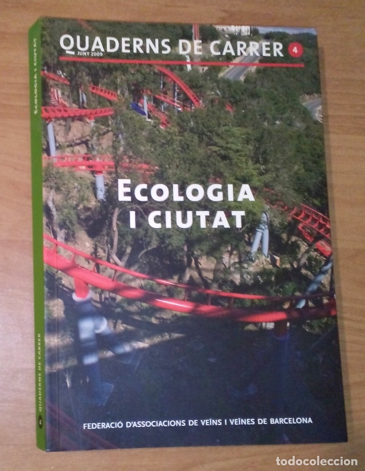 Collezionismo di Riviste e Giornali: QUADERNS DE CARRER 4, 2009 - ECOLOGIA I CIUTAT