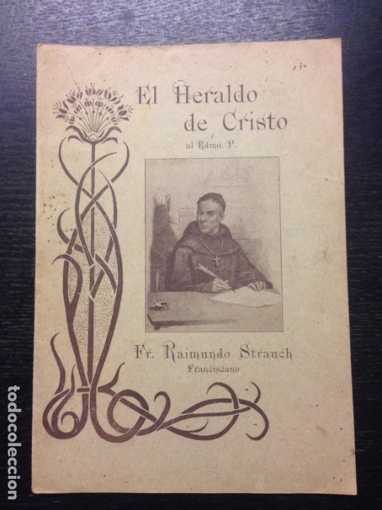Coleccionismo de Revistas y Peri&oacute;dicos: EL HERALDO DE CRISTO AL RDMO. P. FR. RAIMUNDO STRAUCH, FRANCISCANO, A&Ntilde;O XV, JUNIO 1923, NUM. 170