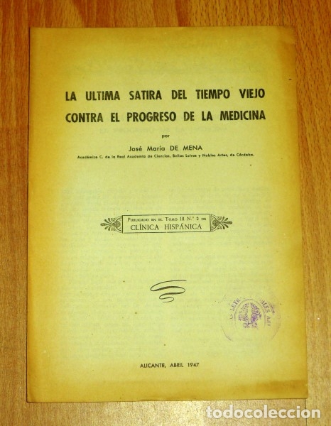 Collection Magazines and Newspapers: MENA, Jos&eacute; Mar&iacute;a de. La &uacute;ltima s&aacute;tira del tiempo viejo contra el progreso de la medicina (Separata)