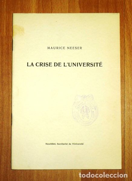 Coleccionismo de revistas y peri&oacute;dicos: NEESER, Maurice. La crise de l'Universit&eacute; : Discours pronoc&eacute;... (Separata)