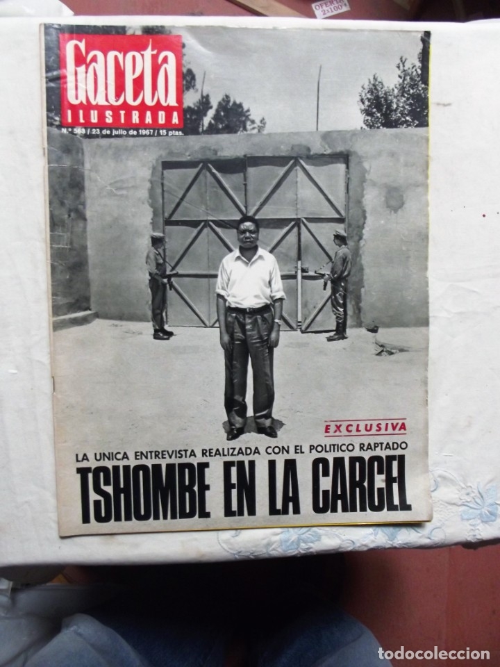 Collezionismo di Riviste e Giornali: REVISTA GACETA ILUSTRADA N&ordm; 563 - 23 DE JULIO DE 1967 PORTADA TSHOMBE EN LA CARCEL