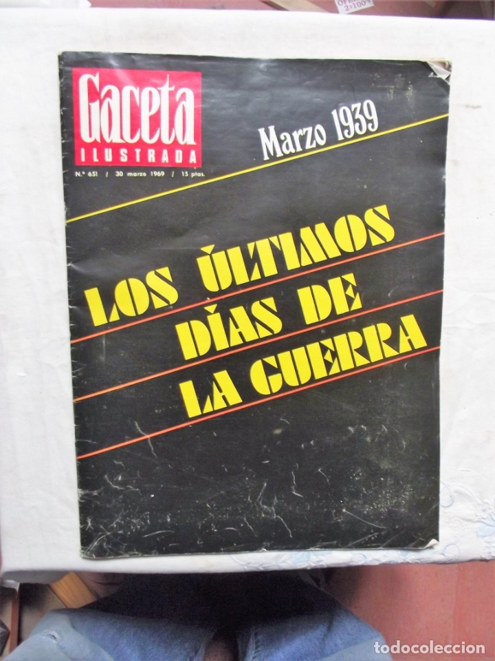 Collezionismo di Riviste e Giornali: REVISTA GACETA ILUSTRADA N&ordm; 651 - 30 DE MARZO DE 1969 PORTADA LOS ULTIMOS DIAS DE LA GUERRA