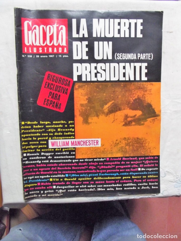 Collezionismo di Riviste e Giornali: REVISTA GACETA ILUSTRADA N&ordm; 538 - 29 DE ENERO DE 1967 PORTADA LA MUERTE DE UN PRESIDENTE SEGUNDA PAR