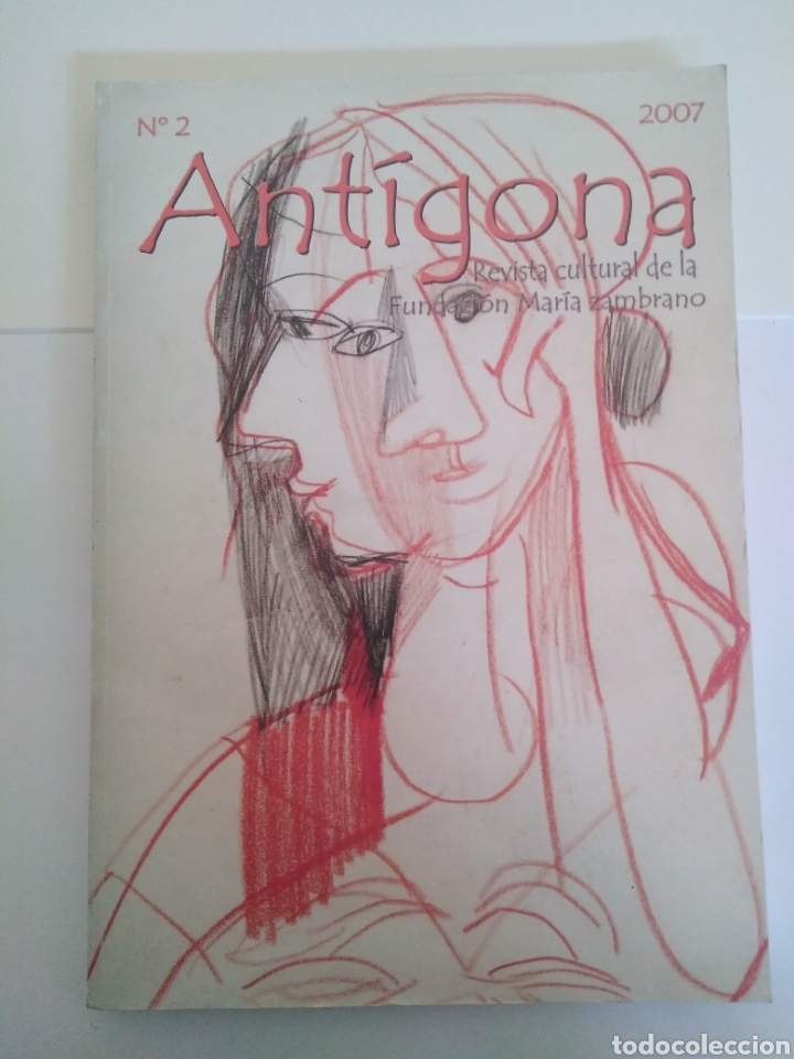 Coleccionismo de Revistas y Peri&oacute;dicos: Ant&iacute;gona. Revista cultural de la Fundaci&oacute;n Mar&iacute;a Zambrano, n&ordm; 2, 2007