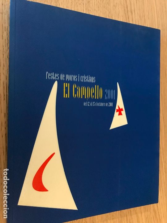 Collectionnisme de Revues et Journaux: FESTES DE MOROS I CRISTIANS - EL CAMPELLO - DEL 12 AL 15 D&acute; OCTUBRE 200511