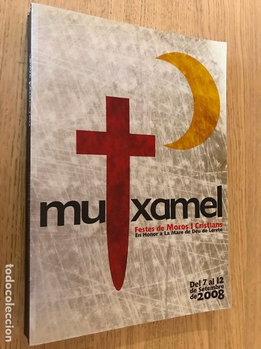 Collectionnisme de Revues et Journaux: FESTES DE MOROS I CRISTIANS 2011. DEL 7 AL 12 DE SETEMBRE 2008. MUTXAMEL.