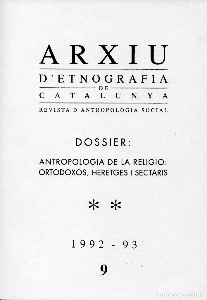 Collection Magazines and Newspapers: Arxiu d&acute;etnografia de Catalunya 9, 1992-93, Antropologia de religio: ortodoxos, heretges i sectaris