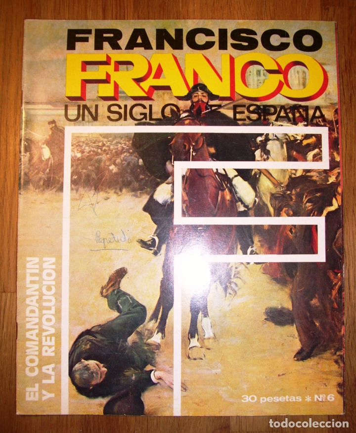Colecionismo de Revistas e Jornais: FRANCISCO FRANCO : Un siglo de Espa&ntilde;a. 6 : El comandant&iacute;n y la revoluci&oacute;n / Ricardo de la Cierva