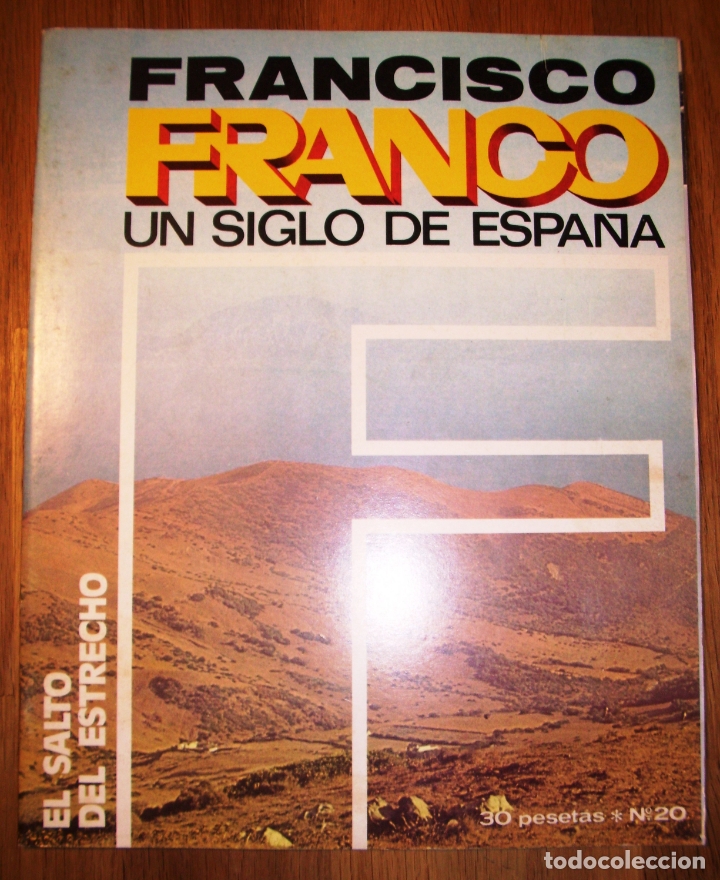 Coleccionismo de Revistas y Peri&oacute;dicos: FRANCISCO FRANCO : Un siglo de Espa&ntilde;a. 20 : El salto del Estrecho / Ricardo de la Cierva