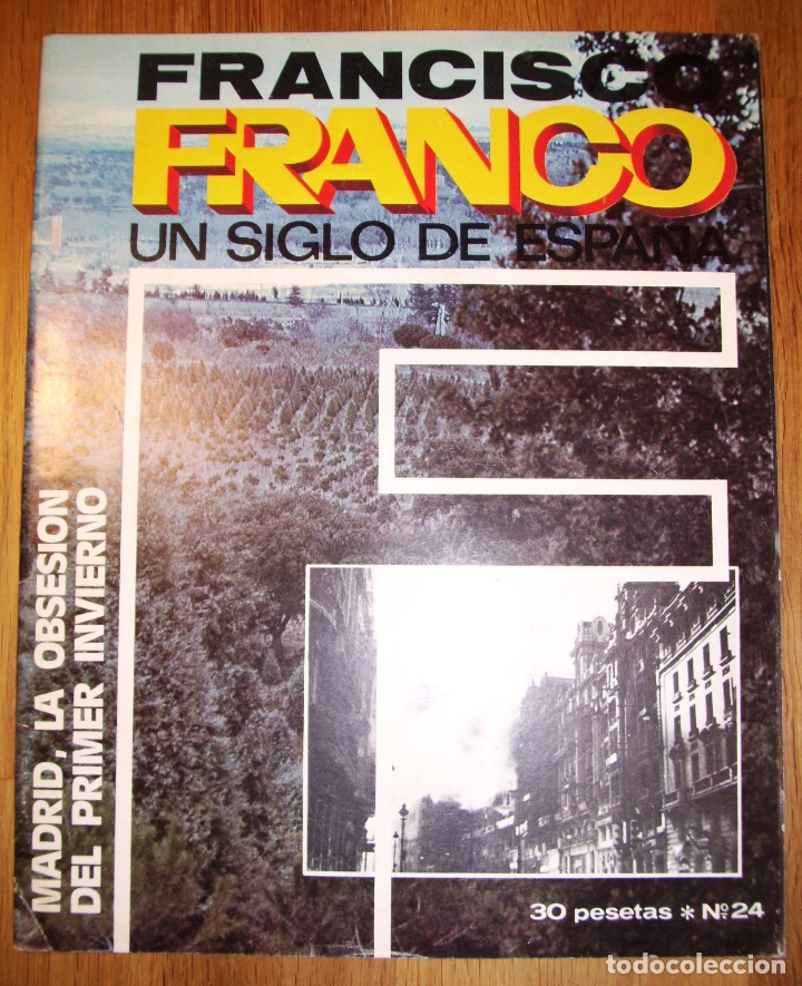 Coleccionismo de Revistas y Peri&oacute;dicos: FRANCISCO FRANCO : Un siglo de Espa&ntilde;a. 24 : Madrid, la obsesi&oacute;n del primer invierno